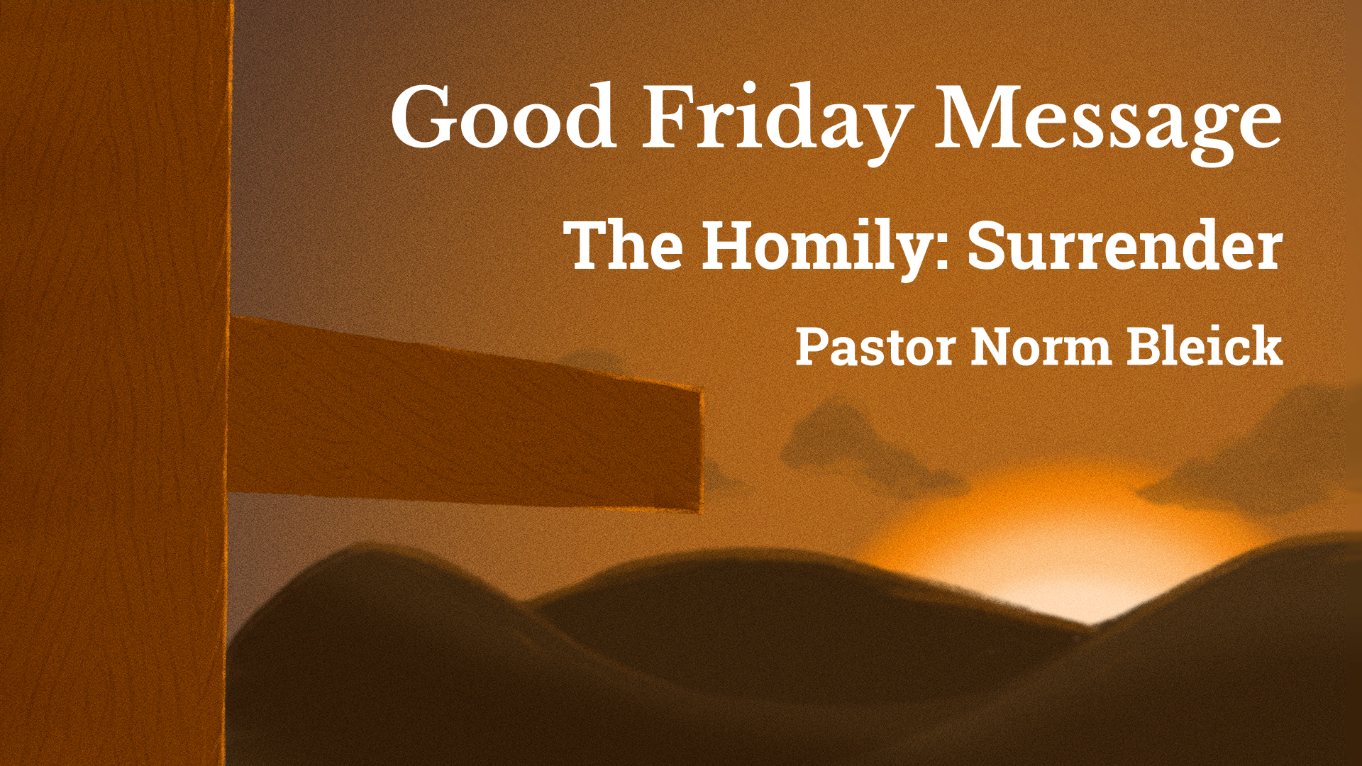 The Homily: Surrender