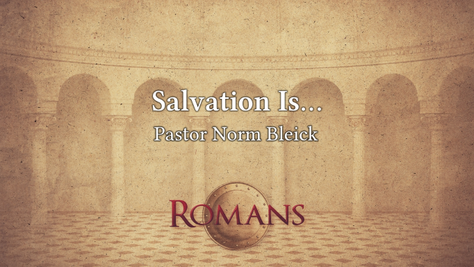 Salvation Is…