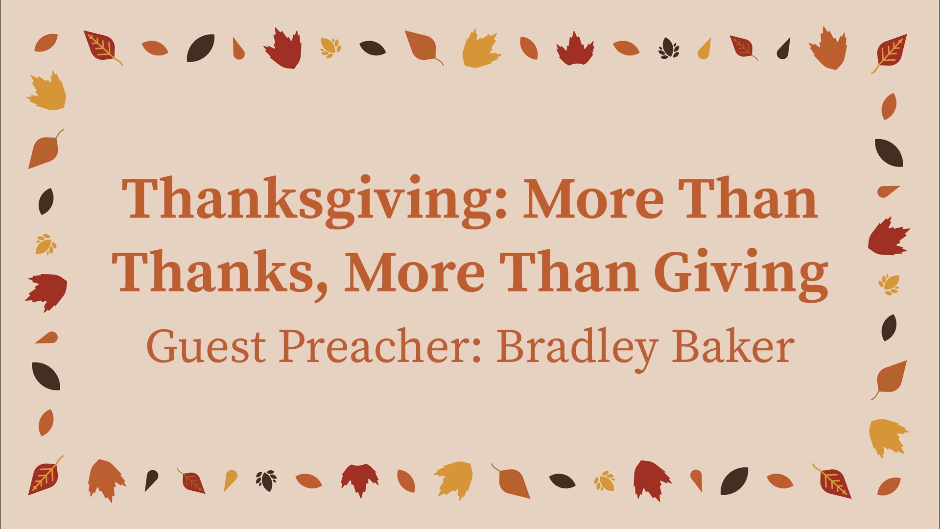 Thanksgiving: More Than Thanks, More Than Giving