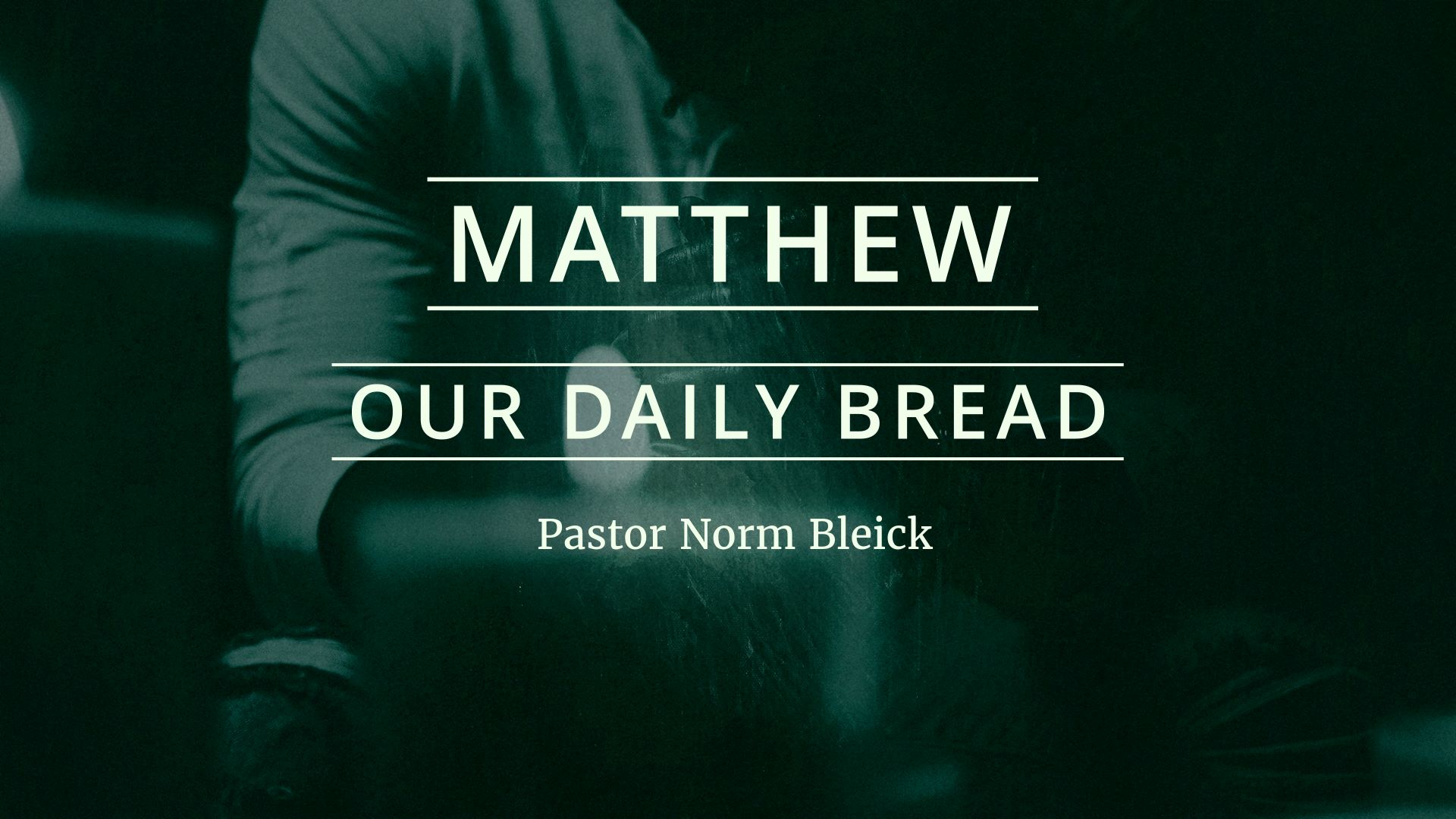 Our Daily Bread