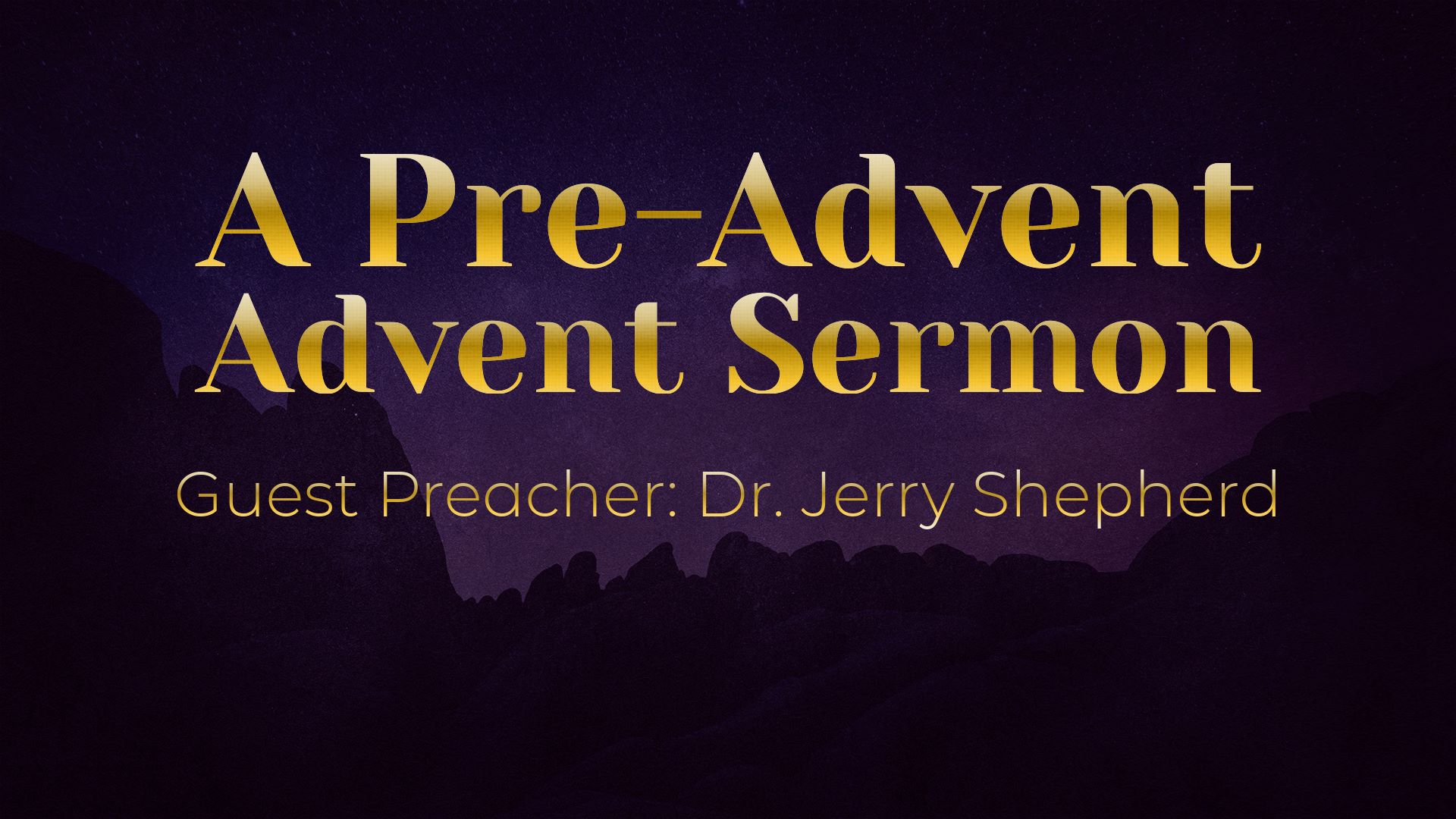 A Pre-Advent Advent Sermon