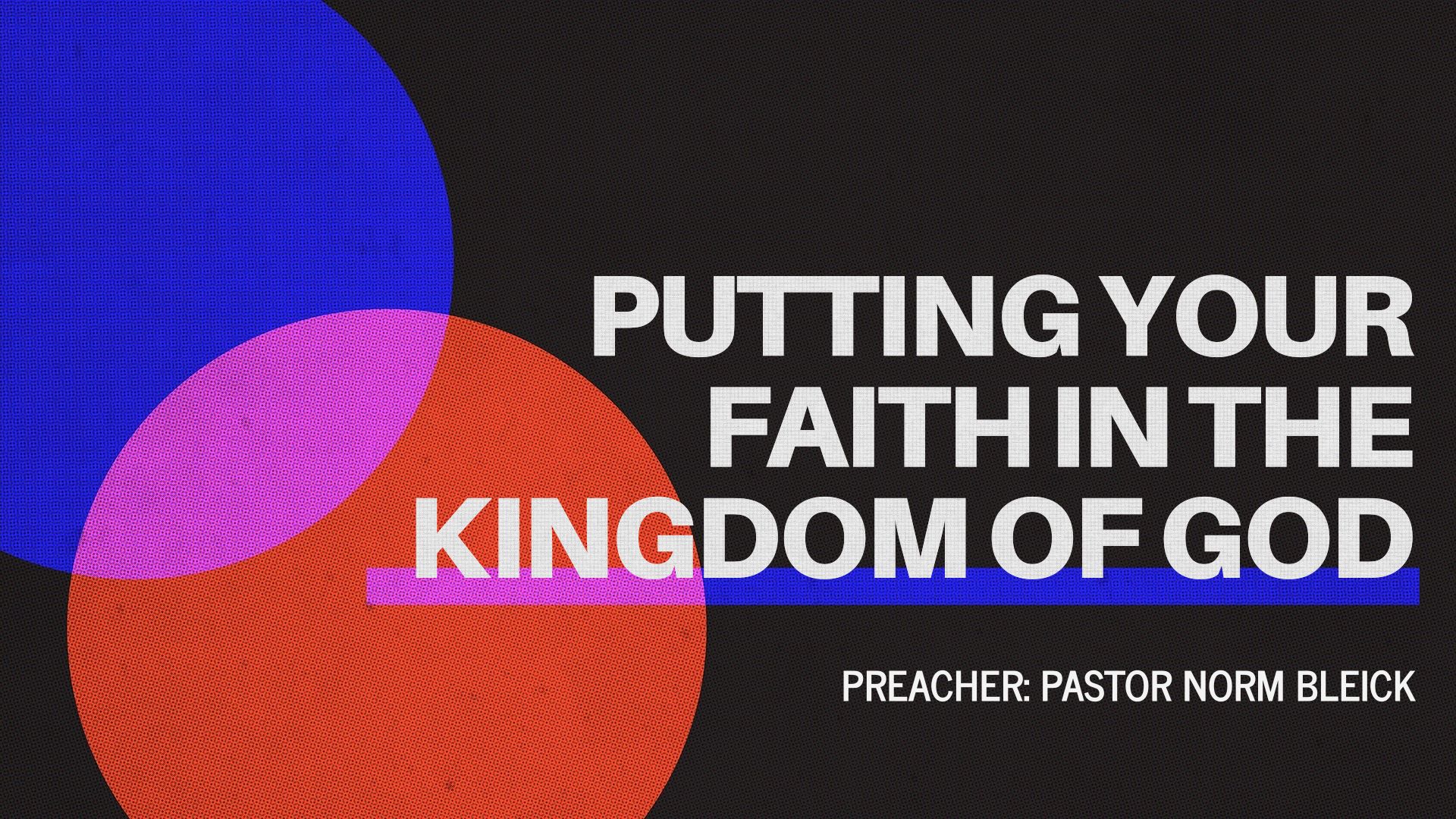 Putting Your Faith in the Kingdom of God