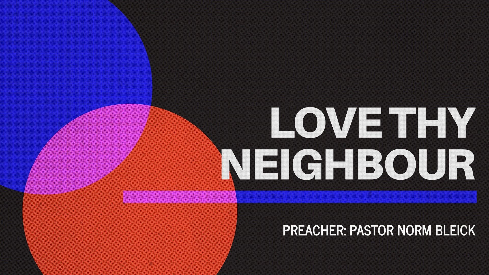 Love Thy Neighbour