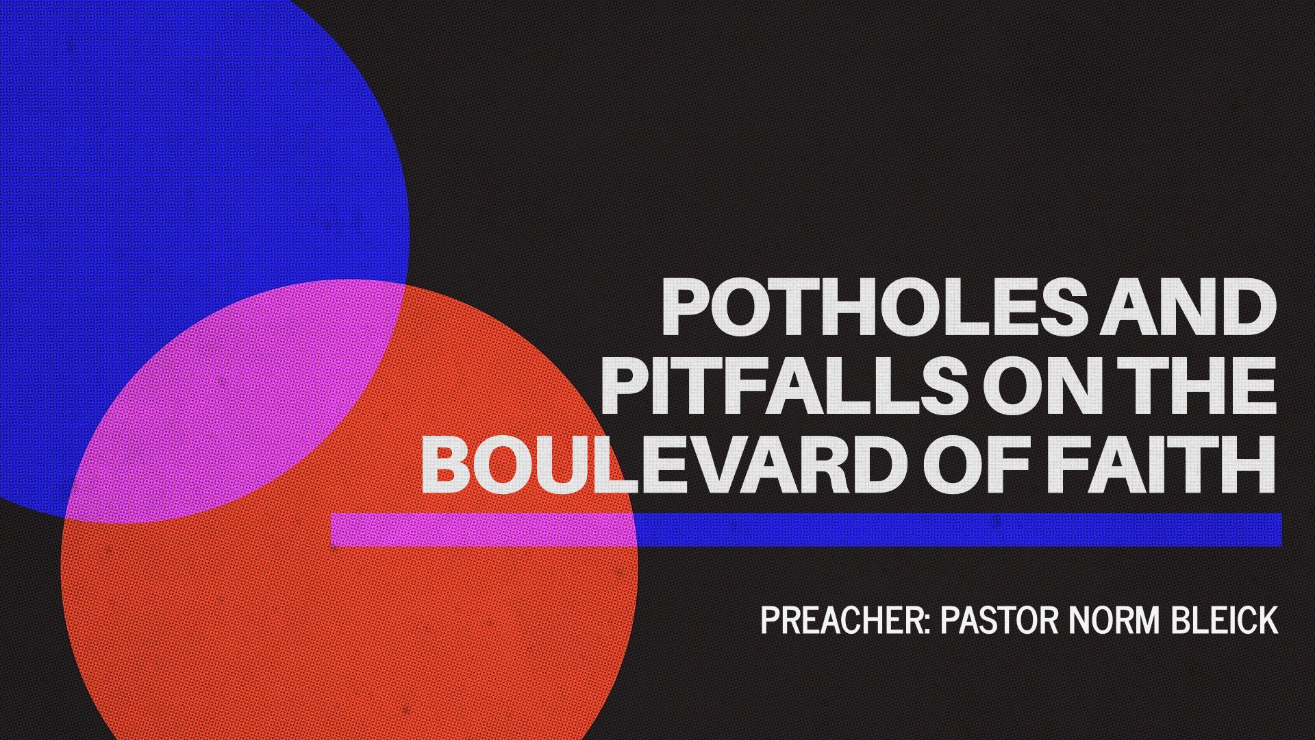 Potholes and Pitfalls on the Boulevard of Faith