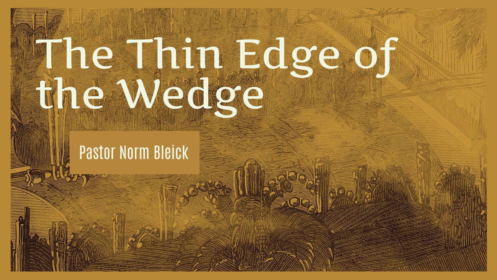 The Thin Edge of the Wedge