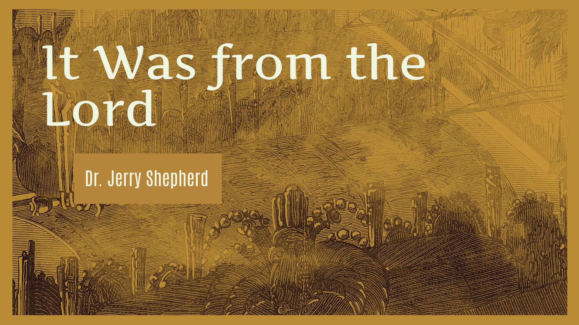 It Was from the Lord