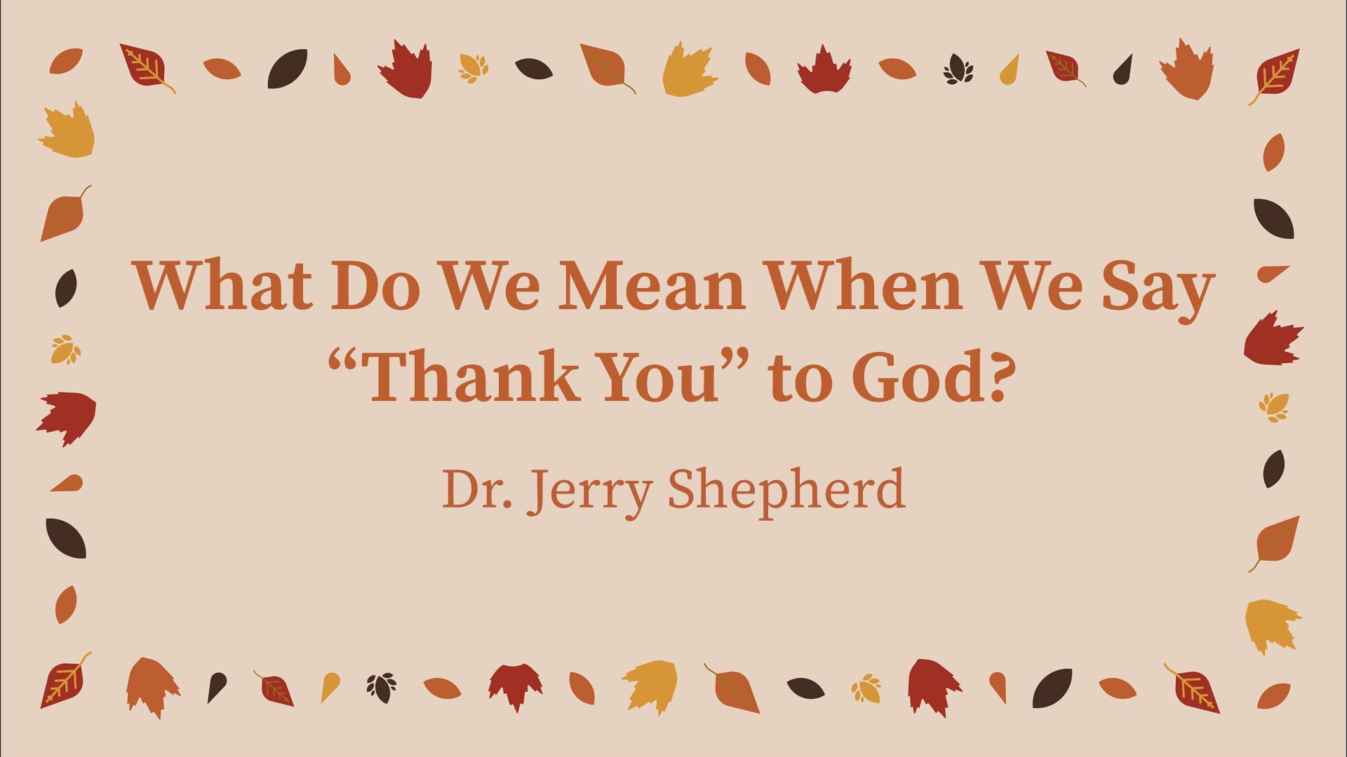 What Do We Mean When We Say “Thank You” to God?